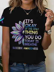 Women's Suicide Prevention Awareness It's Okay If The Only Thing You Do Today Is Breathe Print T-Shirt